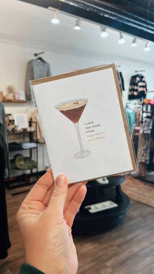 I Love You More Than Espresso Martinis!