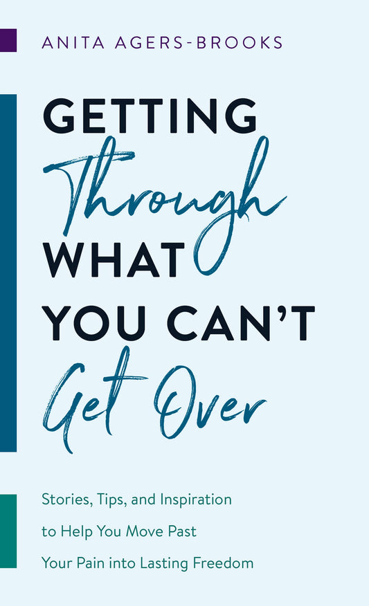 Getting through What You Cant Get Over