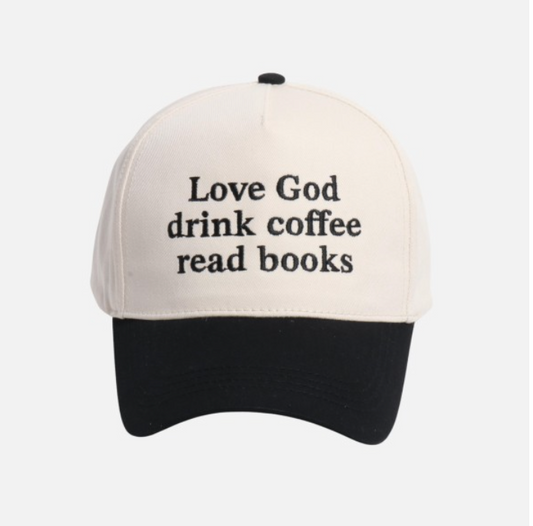 Love God, Drink Coffee, and Read Books Hat