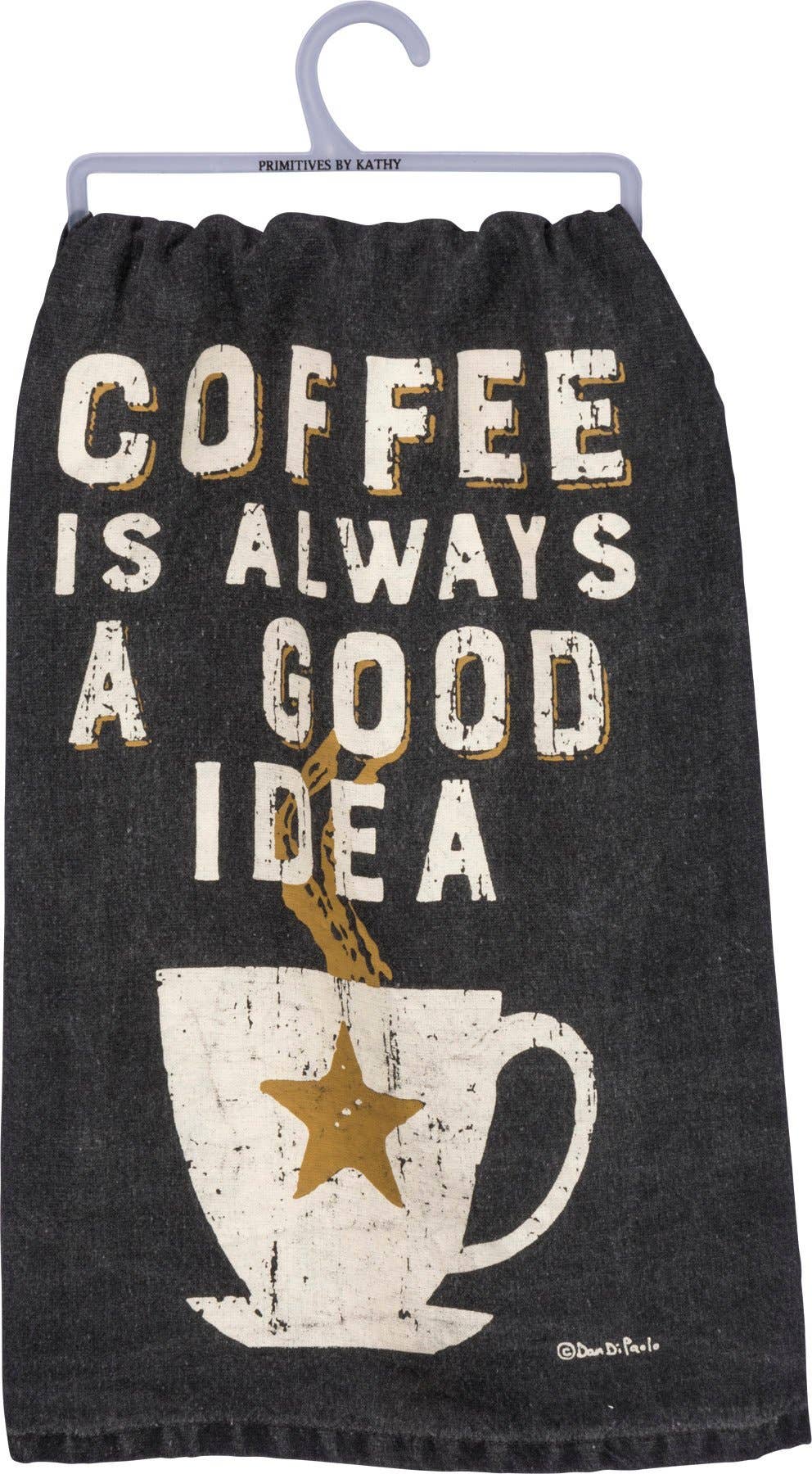 Coffee Is Always A Good Idea Kitchen Towel